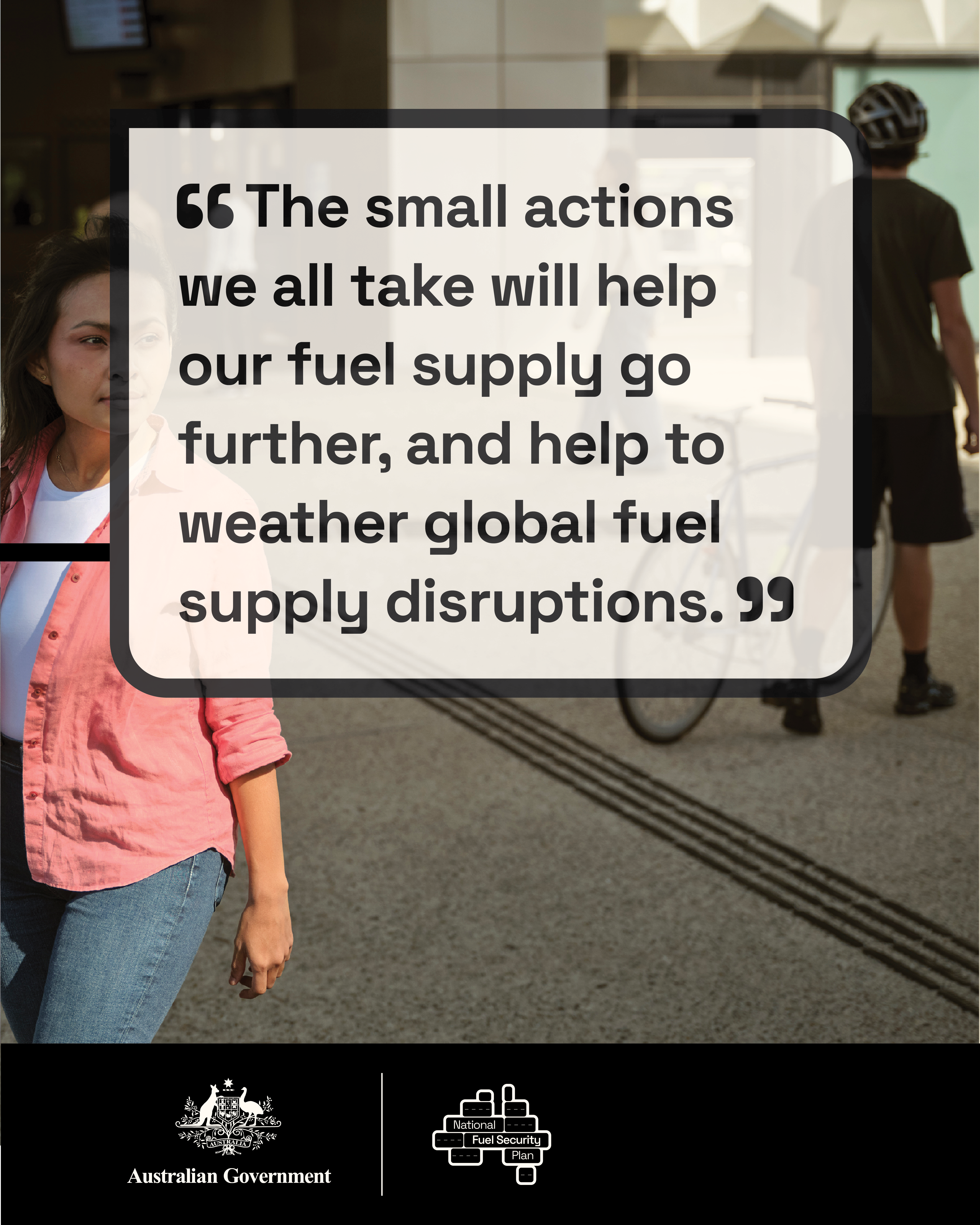 Professor David Lee - University of New South Wales, the small actions we all take will help our fuel supply go further, and help to weather global fuel supply disruptions.