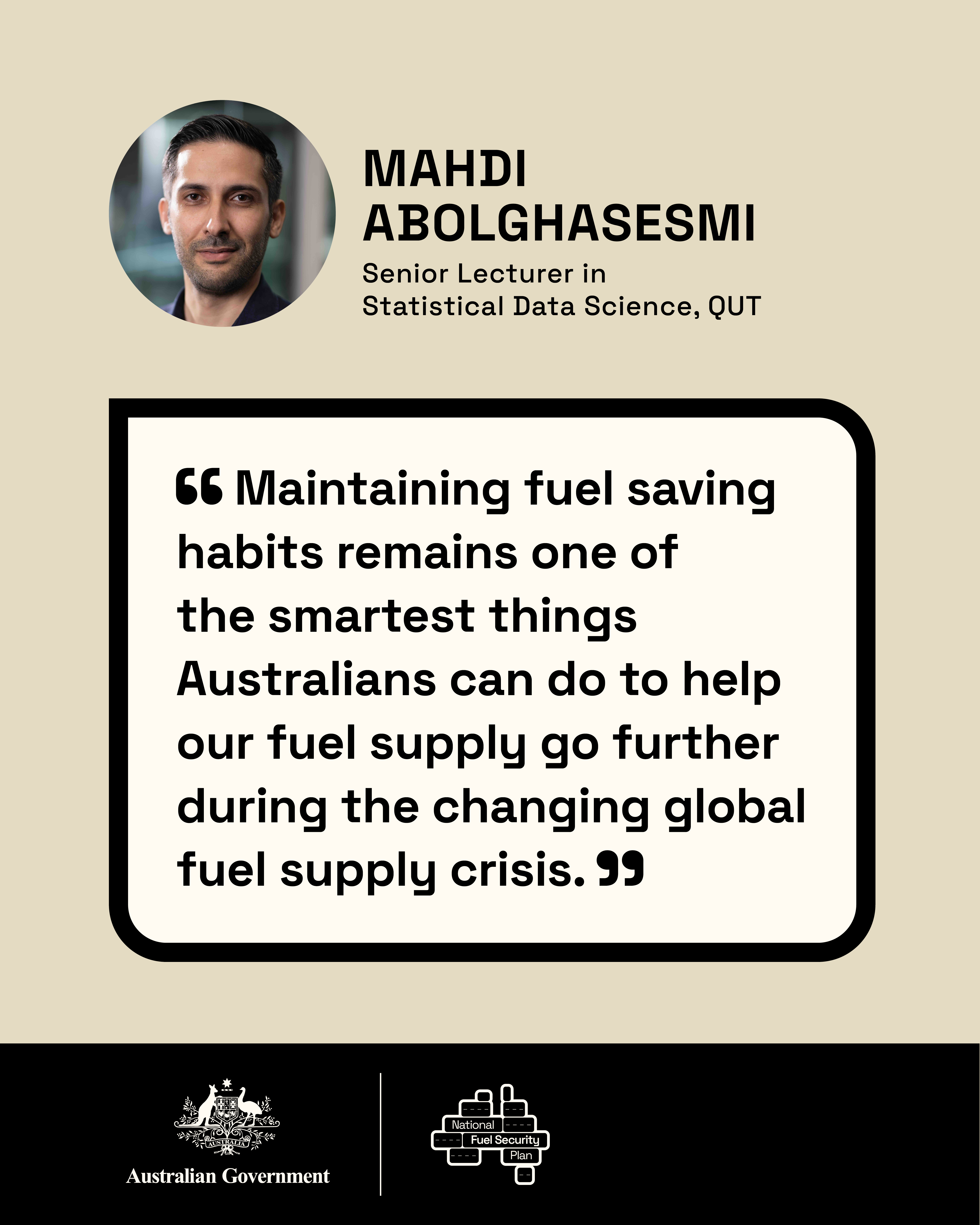 Mahdi Abolghasesmi, Senior Lecturer in Statistical Data Science, Queensland University of Technology, maintaining fuel saving habits remains one of the smartest things Australians can do to help our fuel supply go further during the changing global fuel supply crisis.